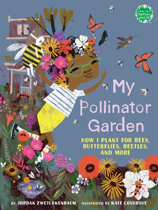 Title details for My Pollinator Garden by Jordan Zwetchkenbaum - Available